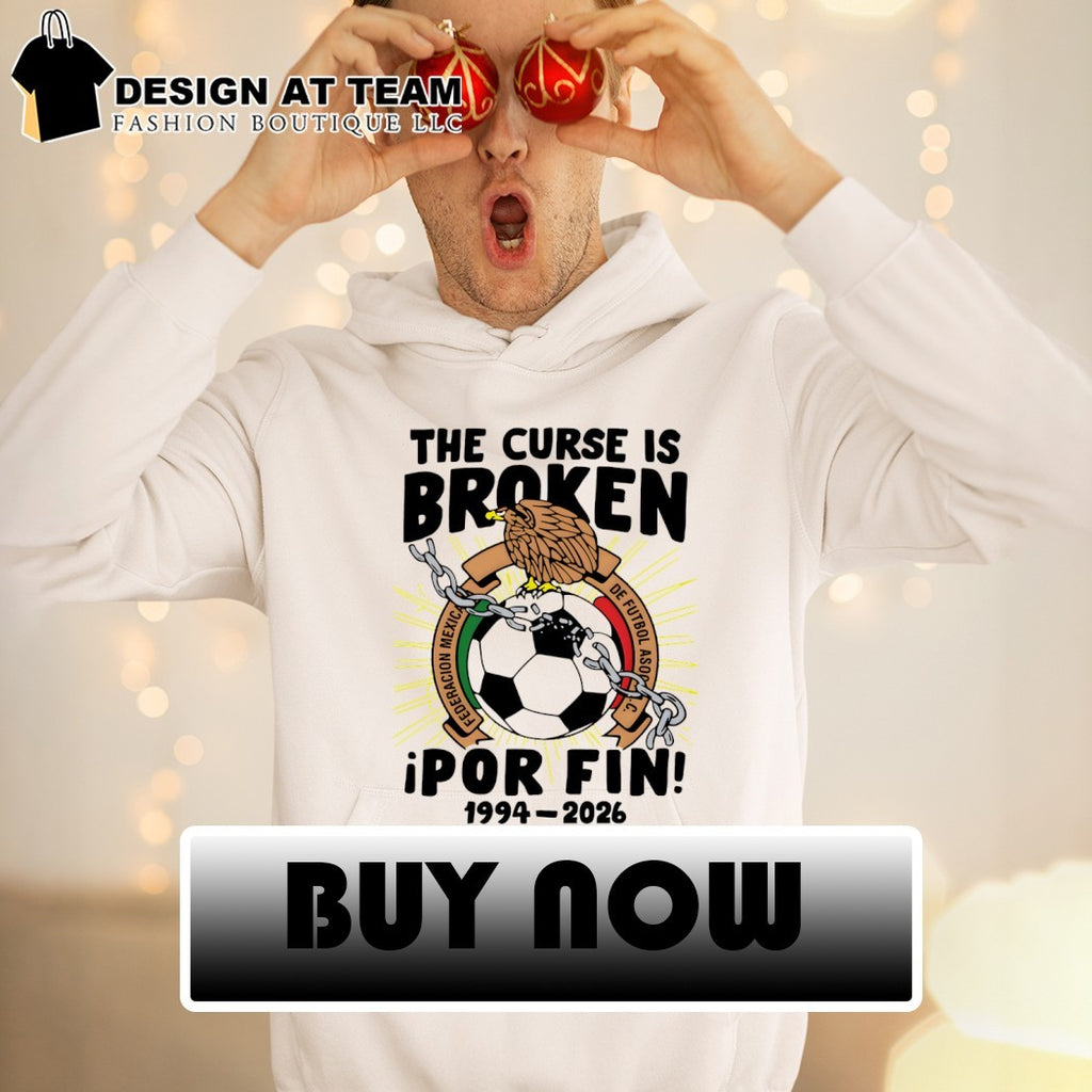 The Curse is Broken Por Fin Mexico World Cup 1994 2026 shirt