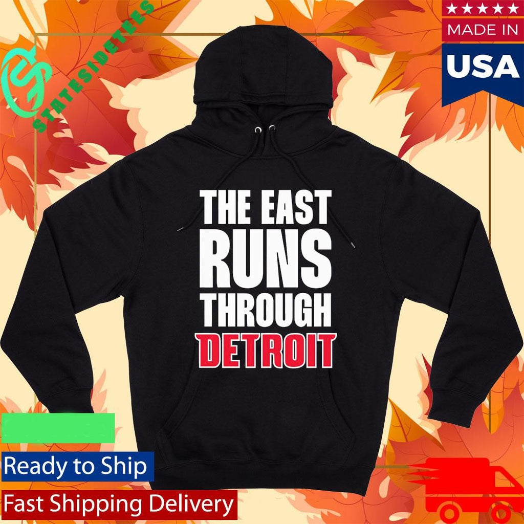 The East Runs Through Detroit Shirt