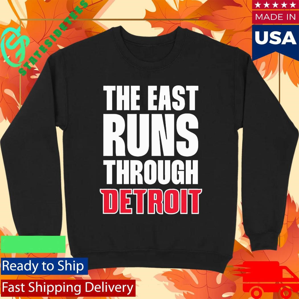 The East Runs Through Detroit Shirt