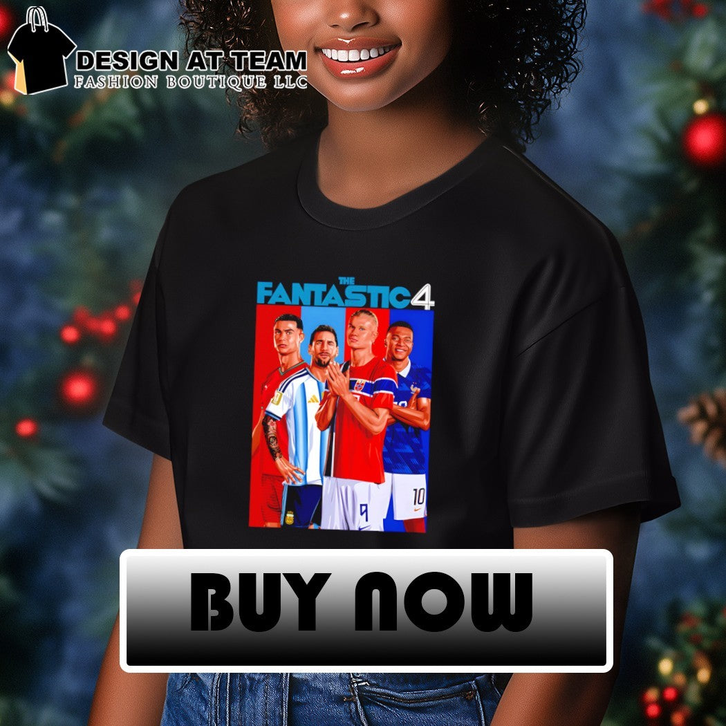 The Fantastic Four Portraits Ronaldo Messi Mbappe and Haaland Football Legends shirt