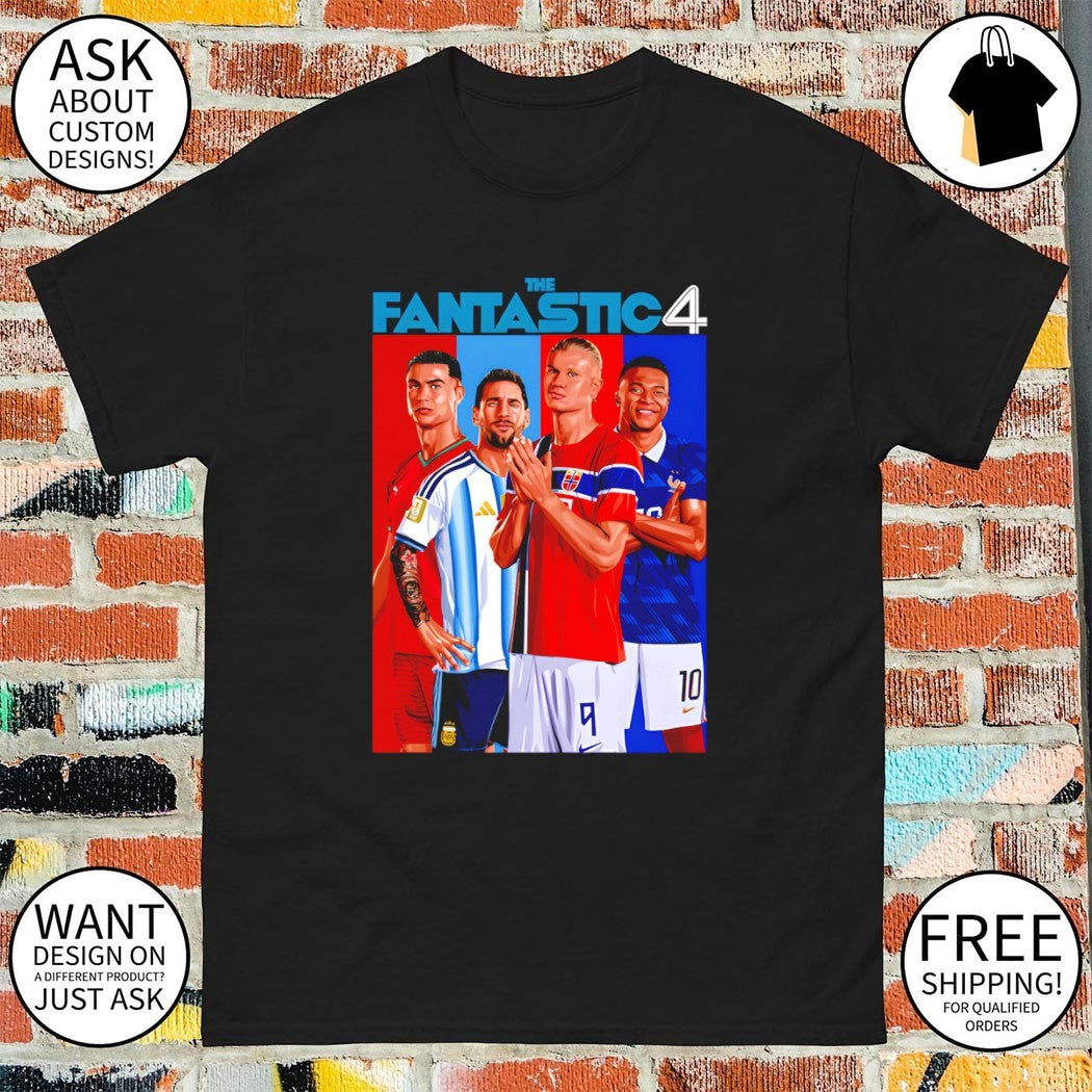 The Fantastic Four Portraits Ronaldo Messi Mbappe and Haaland Football Legends shirt