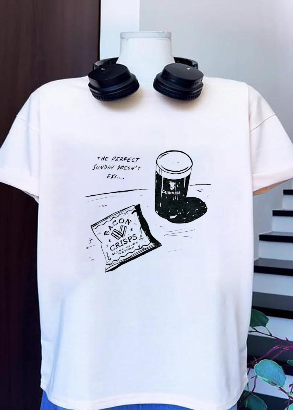 The Perfect Sunday Doesnt Exist Guinness Bacon Crisps Pub Snack shirt