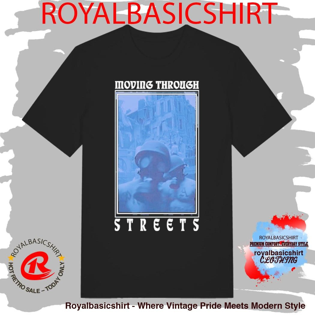 The Psycho Realm A War Story Moving Through Streets Shirt