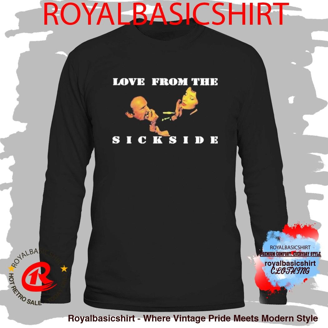 The Psycho Realm Love From The Sick Side Shirt