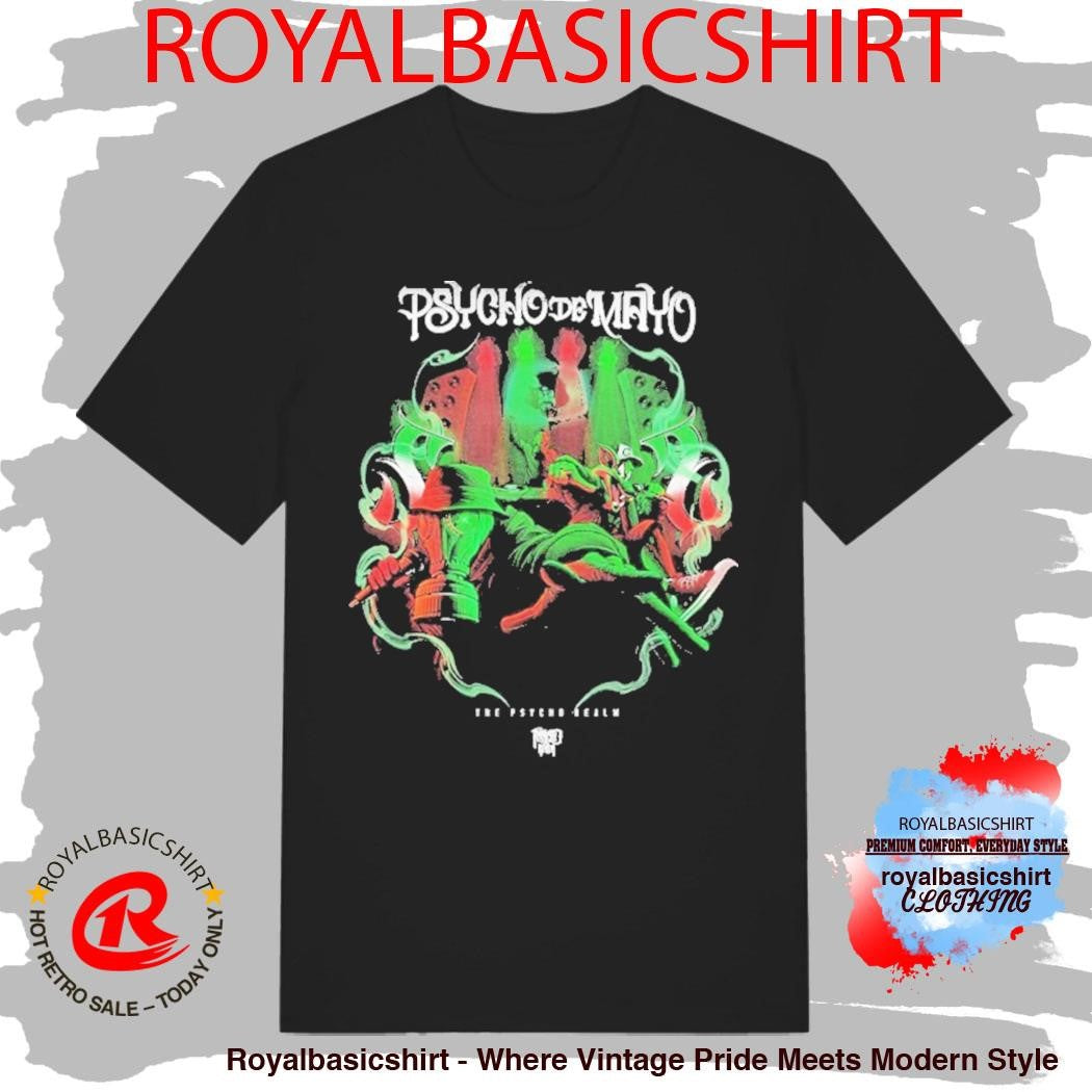 The Psycho Realm Psycho De Mayo 2025 Show Shirt