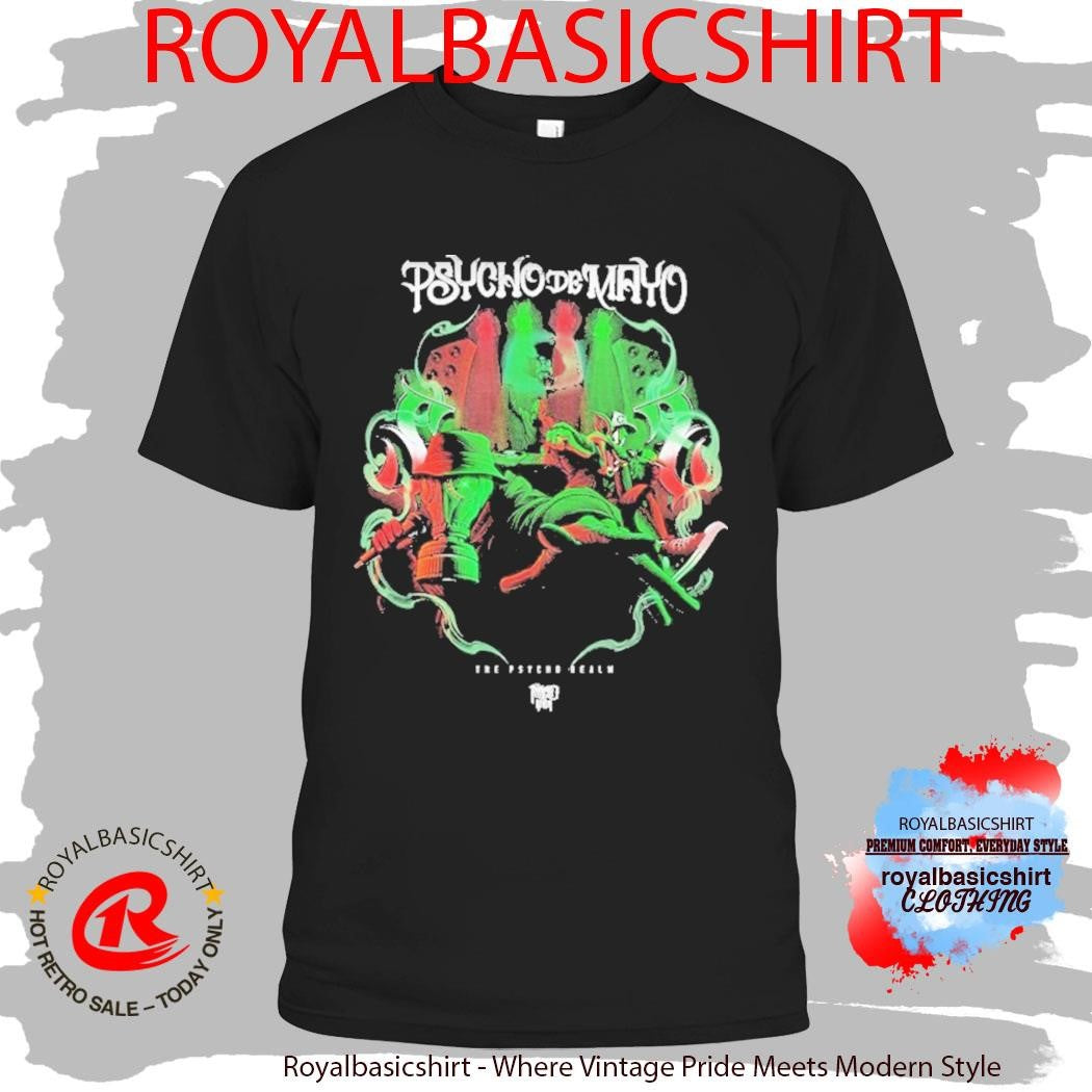 The Psycho Realm Psycho De Mayo 2025 Show Shirt