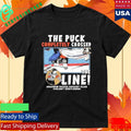 The Puck Completely Crossed The Line Anaheim Ducks Hockey Club Shirt