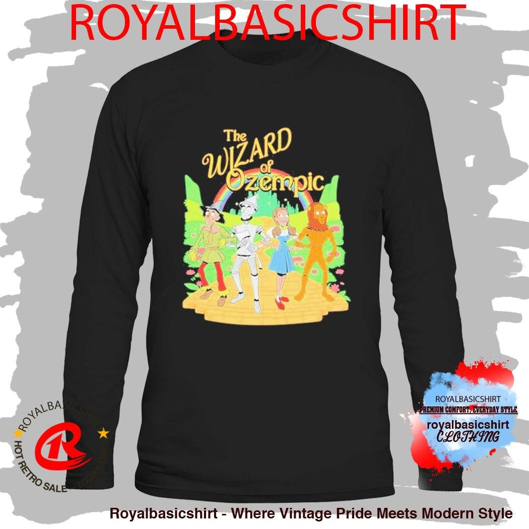 The Wizard Of Oz The Wizard Of Ozempic Humorous Shirt