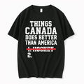 Things Canada Does Better Than America Text Tshirts Sweater