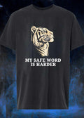 Tiger Graphic My Safe Word Is Harder T-Shirt