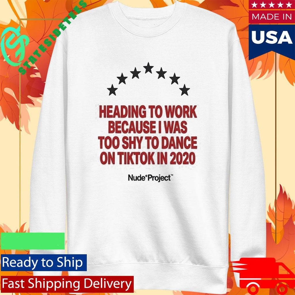 Too Shy for Tiktok Funny 2020 Pandemic Nude Project Shirt