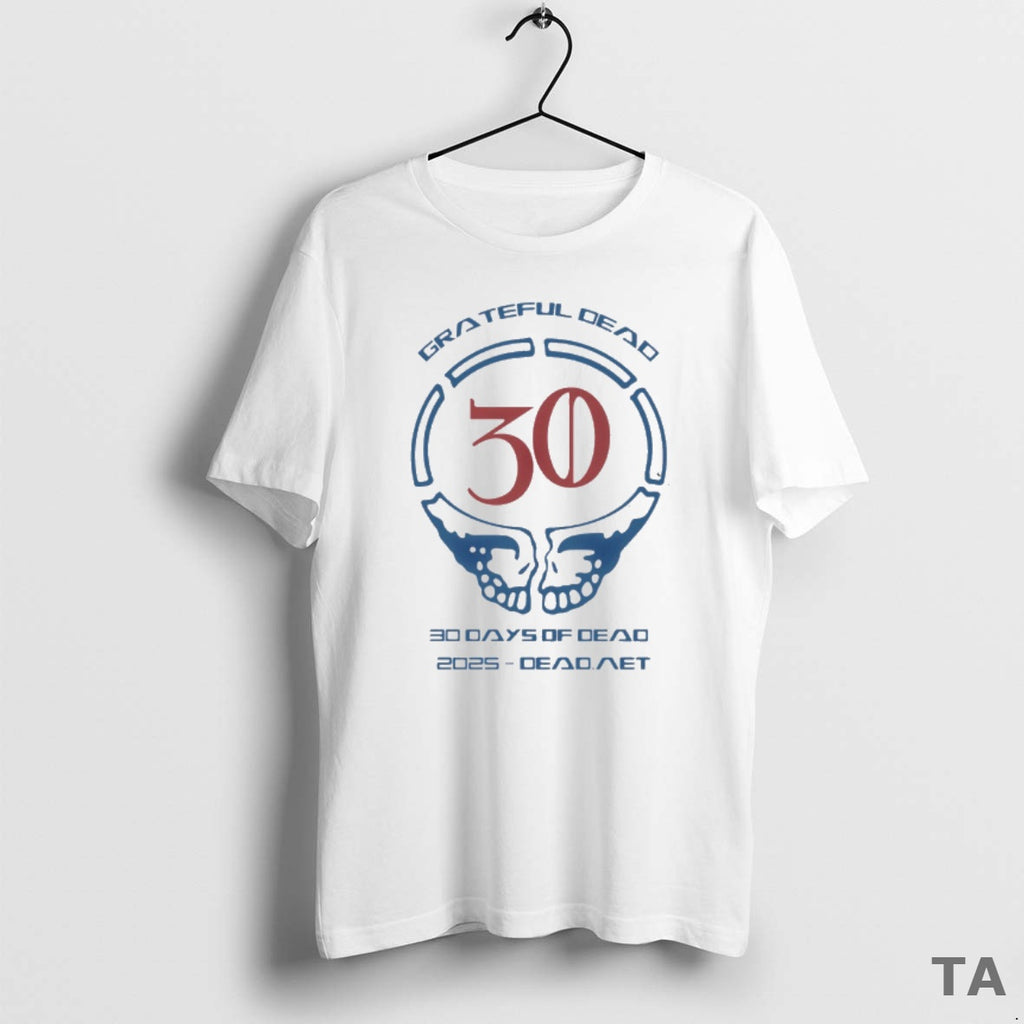 Top Grateful Dead 30 Days Of Dead Event For 2025 T Shirt Sweater