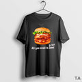 Top Hamburger All You Need Is Fries T Shirt Sweater