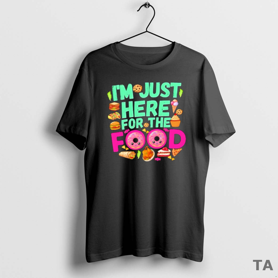 Top Im Just Here For The Food Pride T Shirt Sweater
