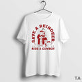 Top Save A Reindeer Ride A Cowboy T Shirt Sweater