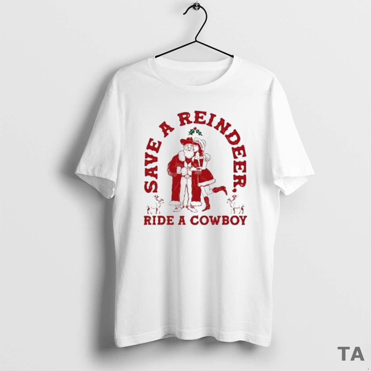 Top Save A Reindeer Ride A Cowboy T Shirt Sweater