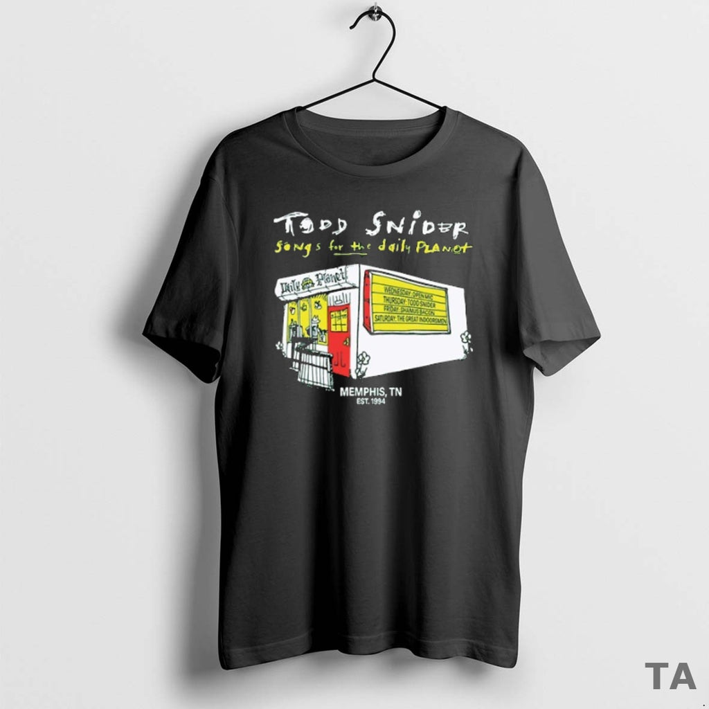 Top Todd Snider Songs For The Daily Planet Memphis Tn Est 1994 T Shirt Sweater
