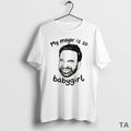 Top My Mayor Is So Babygirl T Shirt Sweater