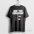 Trending Are You Childish Yes Or Nob Premium T Shirt Sweater