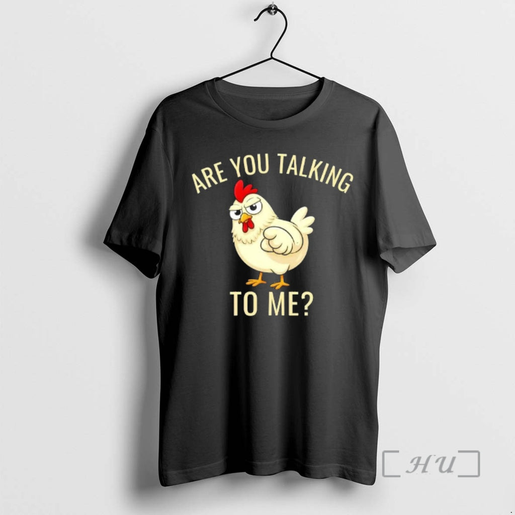 Trending Are You Talking To Me Chicken