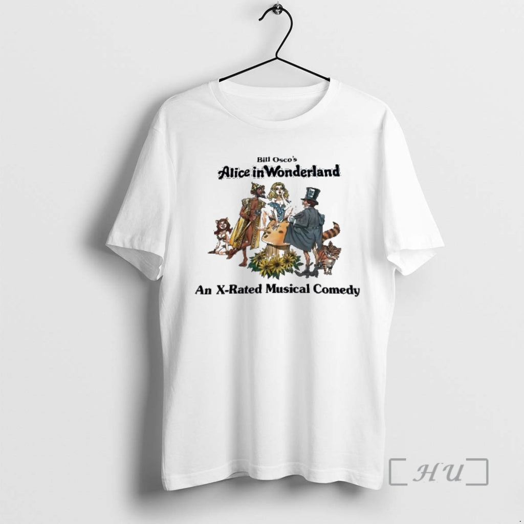 Trending Bill Oscos Alice In Wonderland An X Rated Musical Comedy Vintage Premium T Shirts