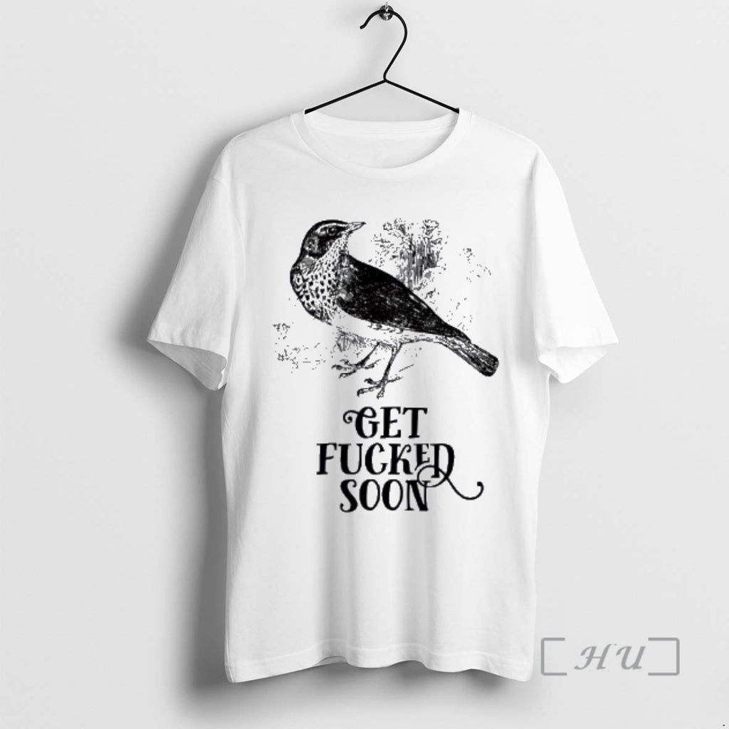 Trending Bird Get Fucked Soon