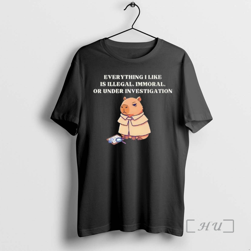 Trending Capybara Everything I Like Is Illegal Immoral Or Under Investigation Premium T Shirts Sweater