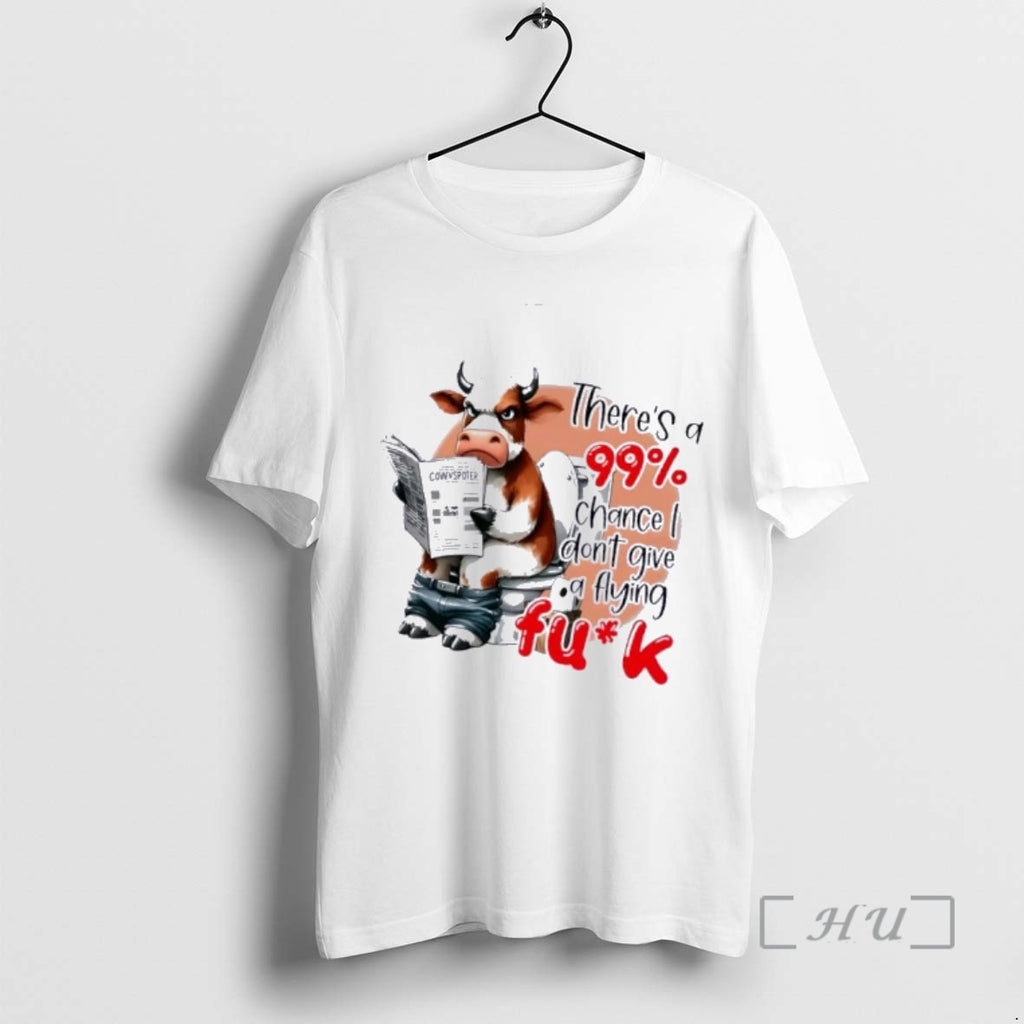 Trending Cow Theres A 99 Chance I Dont Give A Flying Fuck Premium T Shirts