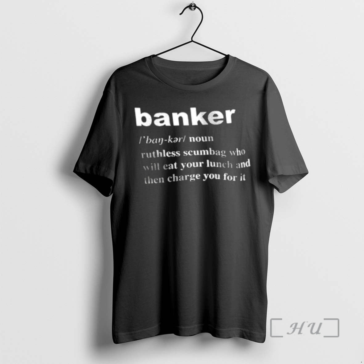 Trending Definition Of Banker Ruthless Scumbag Who Will Eat Your Lunch Premium T Shirt Sweater