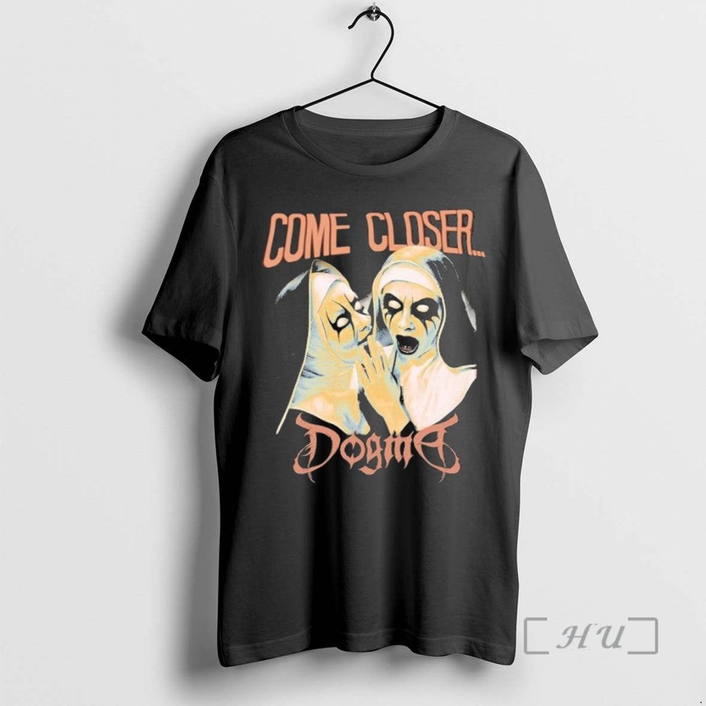 Trending Dogma Come Closer Nuns