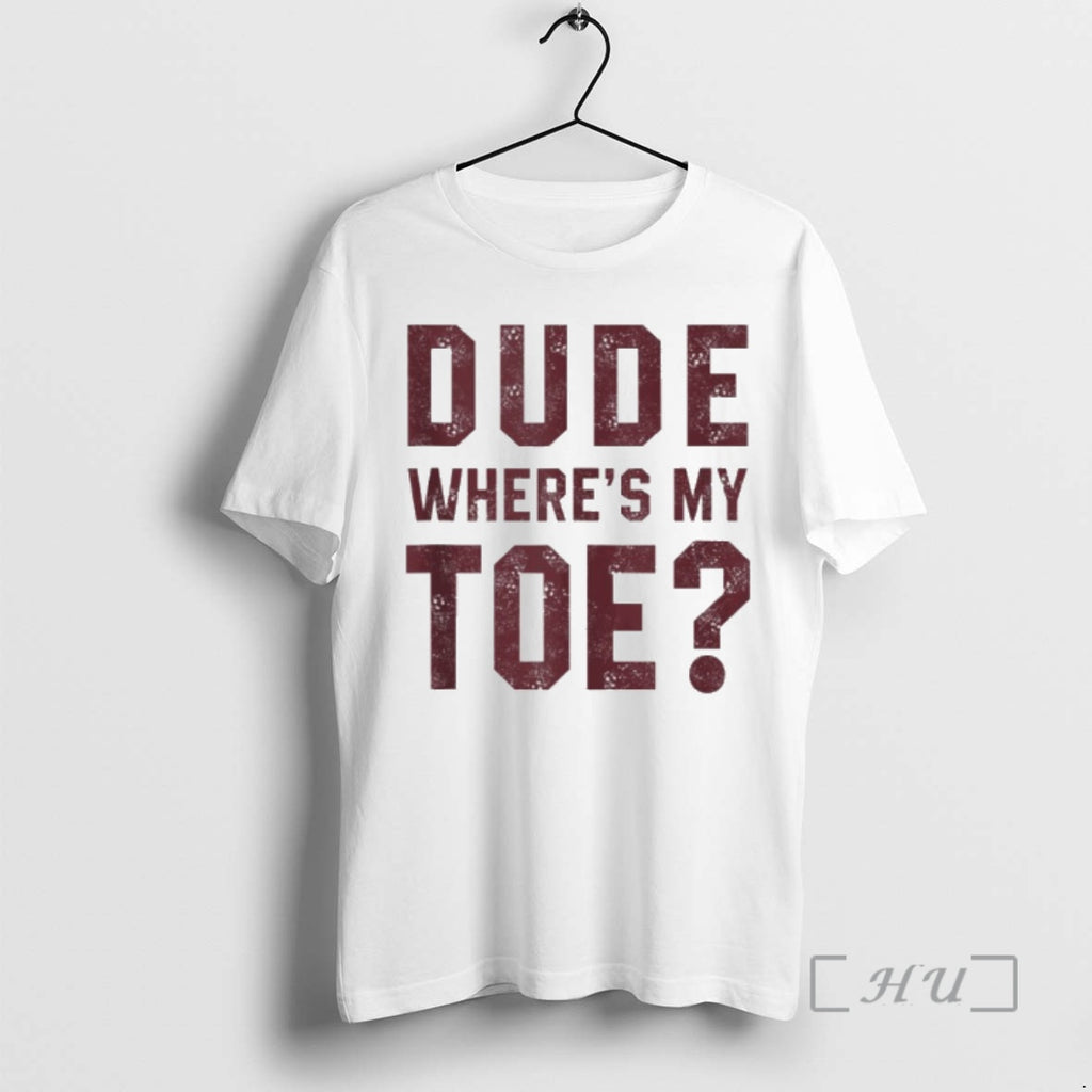 Trending Dude Wheres My Toe