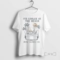 Trending Dune Supply Co Its Coller At The Beach Cooler Corpses Premium T Shirt Sweater