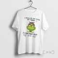 Trending Grinch I Rolled My Eyes So Hard I Checked Out My Own Ass Premium