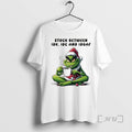 Trending Grinch Stuck Between Idk Idc And Idgaf Christmas Christmas Premium T Shirt Sweater