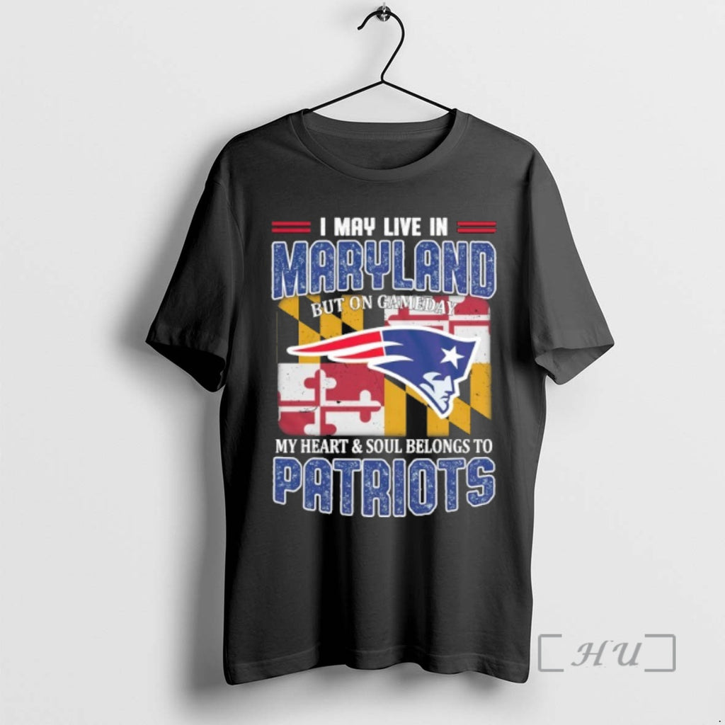 Trending I May Live In Maryland But On Gameday My Heart Soul Belongs To Patriots