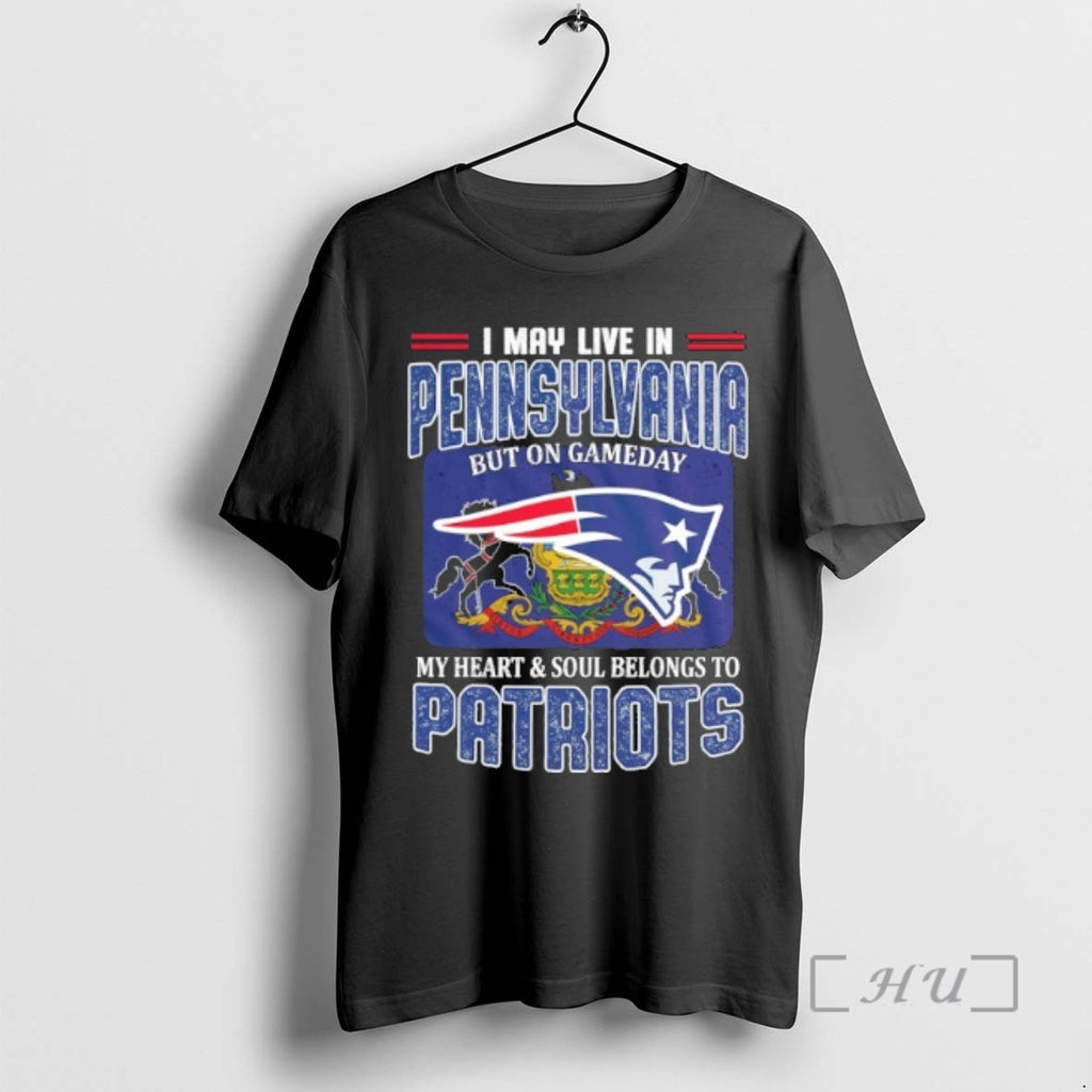 Trending I May Live In Pennsylvania But On Gameday My Heart Soul Belongs To Patriots