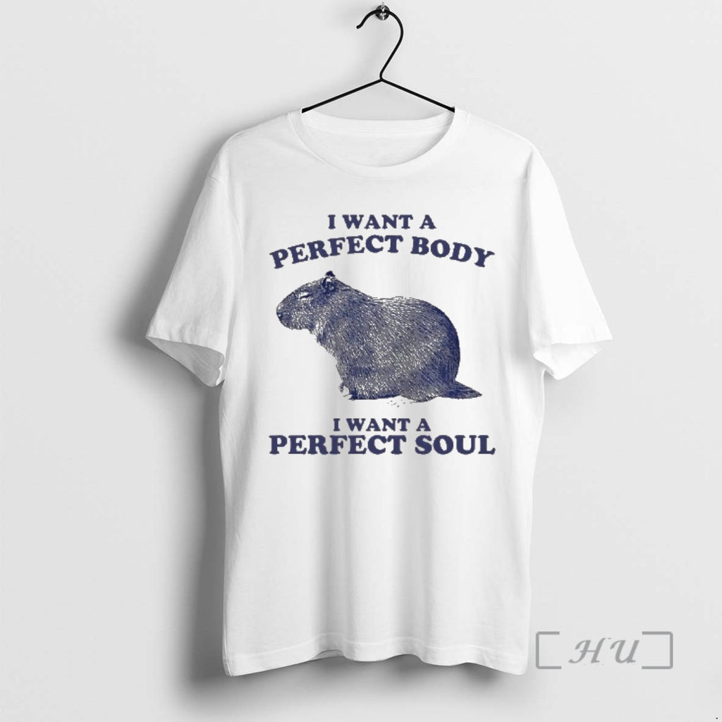 Trending I Want A Perfect Body I Want A Perfect Soul Capybara Premium T Shirts