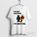 Trending Im Not Grieving Im Griefing Premium T Shirt Sweater