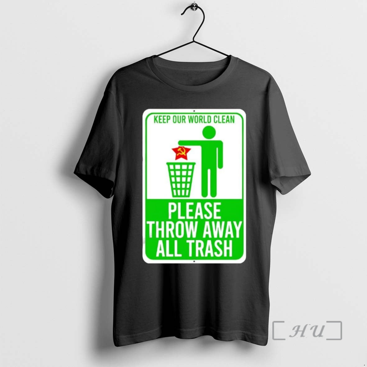 Trending Keep Our World Clean Please Throw Away All Communism Trash Premium T Shirt Sweater