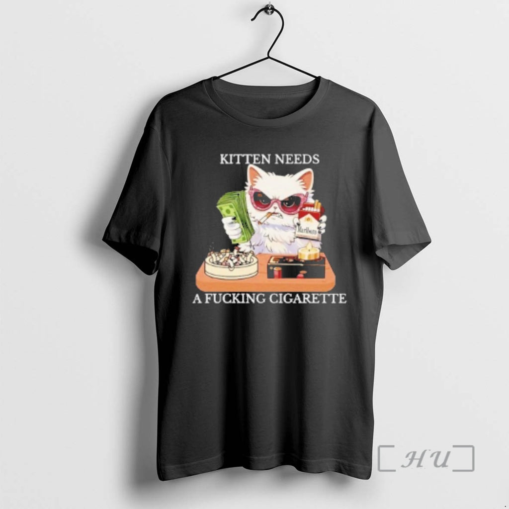 Trending Kitten Needs A Fucking Cigarette Marlboro