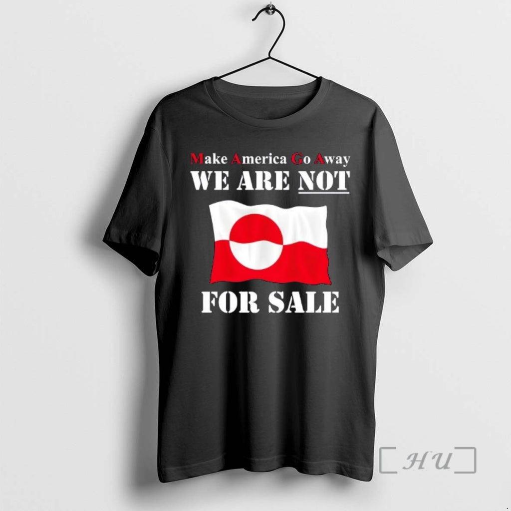 Trending Make America Go Away Greenland Not For Sale Flag