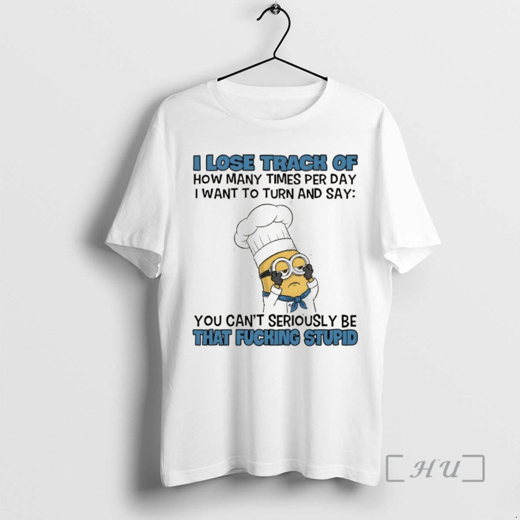 Trending Minion I Lose Track Of How Many Times Per Day I Want To Turn