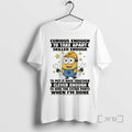 Trending Minion Curious Enough To Take Apart Skilled Enough To Put It Back Together Clever