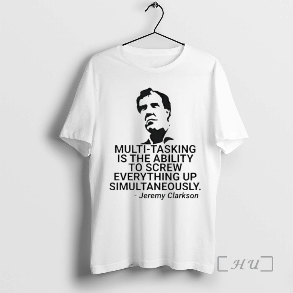 Trending Multi Tasking Is The Ability To Screw Everything Up Simultaneously Premium T Shirts Sweater