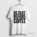 Trending No Talkie Before Coffee