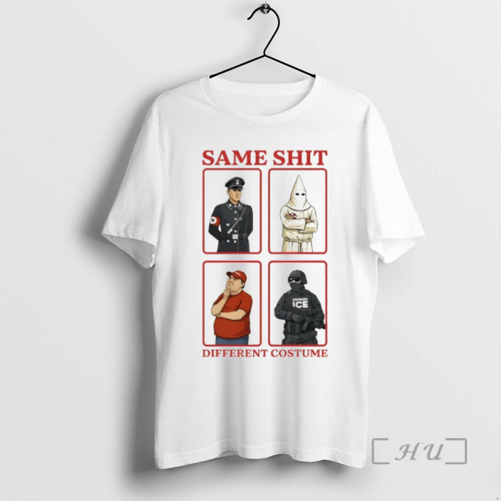 Trending Same Shit Different Costume Anti Coward Ice