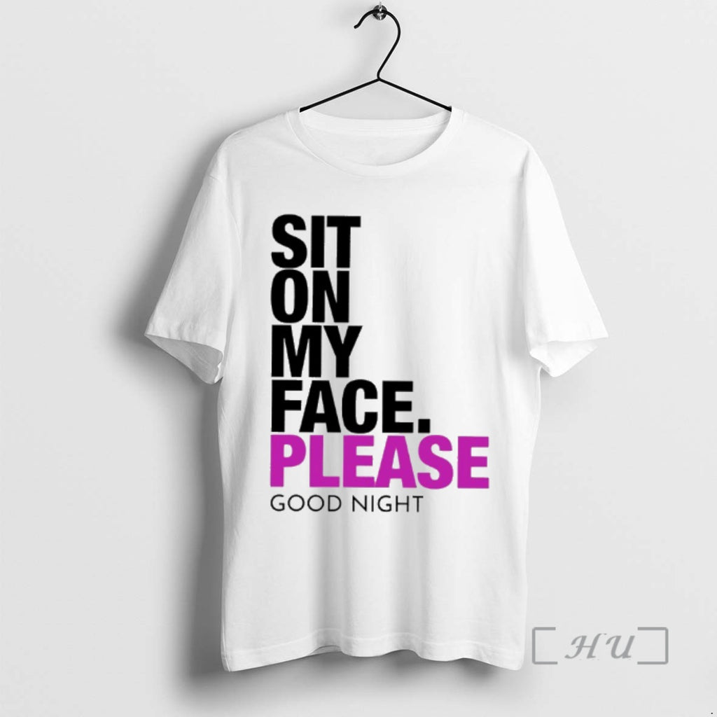Trending Sit On My Face Please Good Night