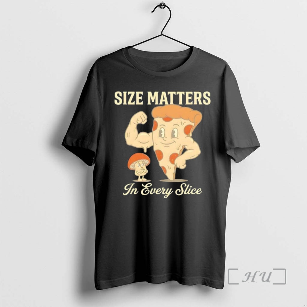 Trending Size Matters Pizza In Every Slice