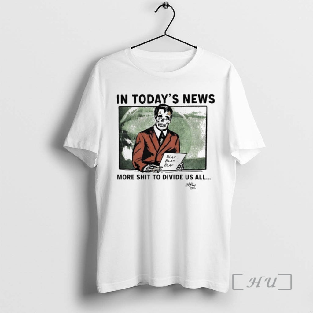 Trending Skeleton In Todays News More Shit To Divide Us All Premium T Shirts Sweater