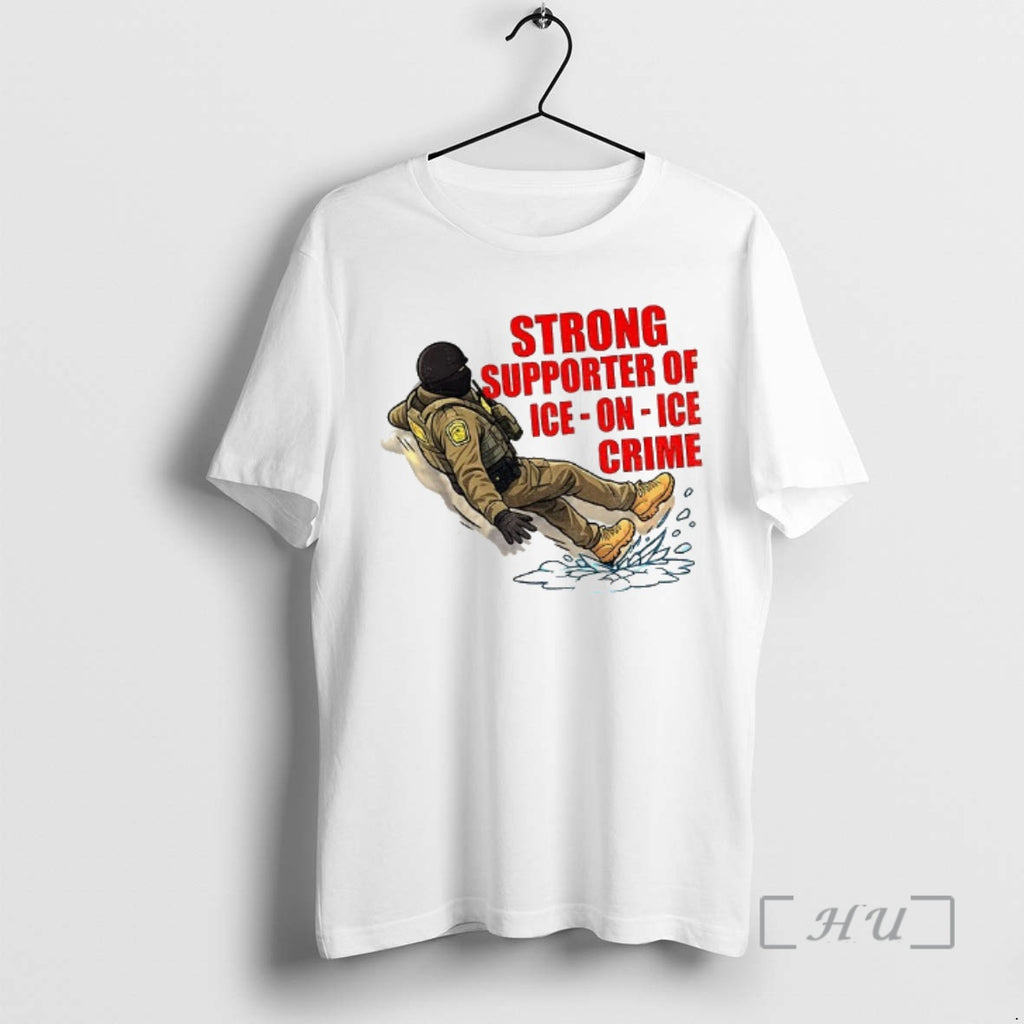 Trending Strong Supporter Of Ice On Ice Crime Anti Ice Snow Slip Premium T Shirts